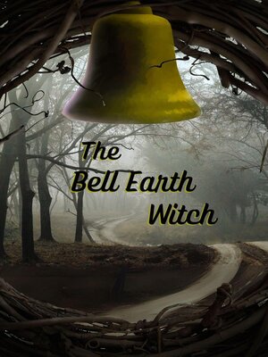 cover image of The Bell Earth Witch